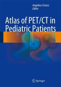 copertina di Atlas of PET ( Positron Emission Tomography ) - CT  ( Computed Tomography ) in Pediatric ...