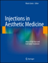 copertina di Injections in Aesthetic Medicine: Atlas of Full - face and Full - body Treatment