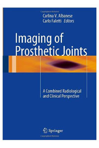 copertina di Imaging of Prosthetic Joints - A Combined Radiological and Clinical Perspective