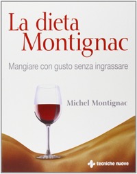 copertina di La dieta Montignac - Mangiare con gusto senza ingrassare