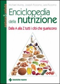 copertina di Enciclopedia della nutrizione - Dalla A alla Z tutti i cibi che guariscono
