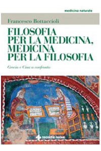 copertina di Filosofia per la medicina, medicina per la filosofia - Grecia e Cina a confronto