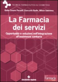 copertina di La Farmacia dei servizi - Opportunita' e soluzioni nell’ integrazione all’ assistenza ...
