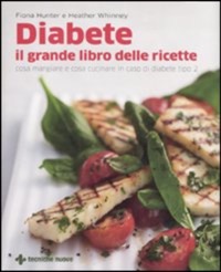 copertina di Diabete - Il grande libro delle ricette - Cosa mangiare e cosa cucinare in caso di ...
