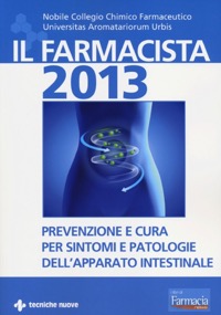 copertina di Il Farmacista 2013 - Prevenzione e cura per sintomi e patologie dell’apparato intestinale