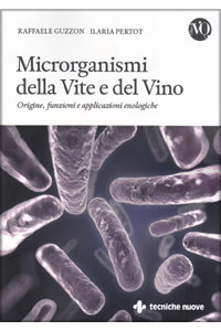 copertina di Microrganismi della Vite e del Vino - Origine, funzioni e applicazioni enologiche
