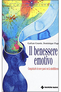 copertina di Il benessere emotivo - Conquistarlo in nove passi con la mindfulness