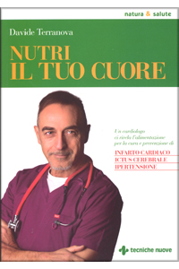 copertina di Nutri il tuo cuore - Un cardiologo ci rivela l' alimentazione per la cura e la prevenzione ...