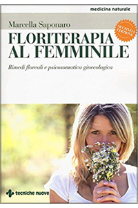 copertina di Floriterapia al femminil - Rimedi floreali e psicosomatica ginecologica