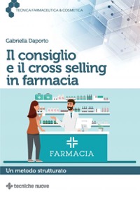 copertina di Il consiglio e il cross selling in farmacia