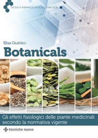 copertina di Botanicals - Gli effetti fisiologici delle piante medicinali secondo la normativa ...