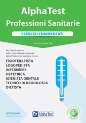 copertina di Professioni Sanitarie - Esercizi commentati 2018 - 2019 per l' ammissione ai corsi ...