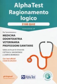 copertina di Alpha Test Ragionamento logico 3100 quiz per l' ammissione a Medicina, Odontoiatria, ...