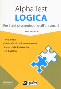 copertina di Alpha Test logica - Per i test di ammissione all' Universita' 2019 - 2020