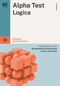 copertina di Alpha Test Logica - Manuale di preparazione - Valido per tutti i test di ammissione ...