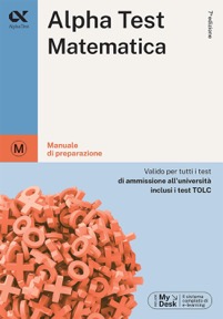 copertina di Alpha Test Matematica - Manuale di preparazione - Valido per tutti i test di ammissione ...