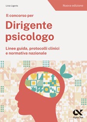 copertina di Il concorso per dirigente psicologo - Linee guida, protocolli clinici e normativa ...