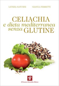 copertina di Celiachia e dieta mediterranea senza glutine