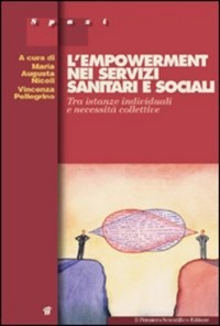 copertina di L' empowerment nei servizi sanitari e sociali - Tra istanze individuali e necessita' ...