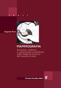 copertina di Mammografia - Emozioni, evidenze e controversie scientifiche nella diagnosi precoce ...