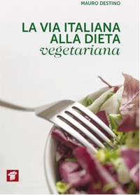 copertina di La via italiana alla dieta vegetariana