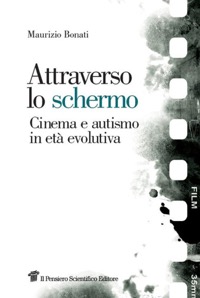 copertina di Attraverso lo schermo - Cinema e autismo in eta' evolutiva