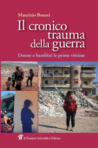copertina di Il cronico trauma della guerra - Donne e bambini, le prime vittime