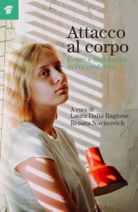 copertina di Attacco al corpo - Ferite e mutamenti in età evolutiva 