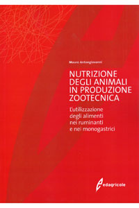 copertina di Nutrizione degli animali in produzione zootecnica - L' utilizzazione degli alimenti ...
