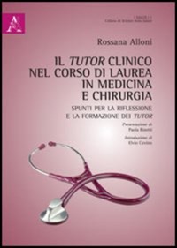 copertina di Il tutor clinico nel corso di laurea in medicina e chirurgia - Spunti per la riflessione ...