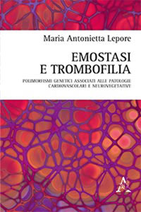 copertina di Emostasi e trombofilia - Polimorfismi genetici associati alle patologie cardiovascolari ...