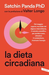 copertina di La dieta circadiana - Dal maggior esperto mondiale del digiuno intermittente, il ...