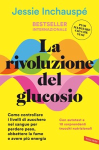 copertina di La rivoluzione del glucosio - Come controllare i livelli di zucchero nel sangue per ...