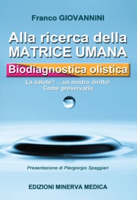 copertina di Alla ricerca della matrice umana. Biodiagnostica olistica