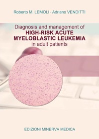 copertina di Diagnostic and management of high - risk acute myeloblastic leukemia in adult patients