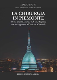 copertina di La chirurgia in Piemonte - Storia di una Scienza e di una Regione con uno sguardo ...