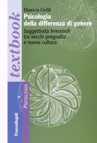 copertina di Psicologia della differenza di genere - Soggettivita' femminili tra vecchi pregiudizi ...