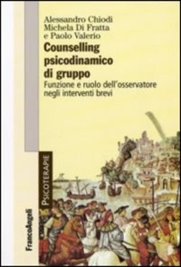copertina di Counselling psicodinamico di gruppo - Funzione e ruolo dell' osservatore negli interventi ...