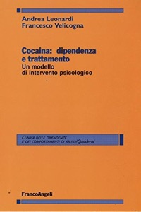 copertina di Cocaina : dipendenza e trattamento - Un modello d' intervento psicologico