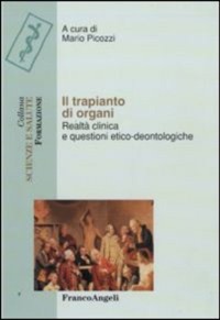copertina di Il trapianto di organi - Realta' clinica e questioni etico - deontologiche