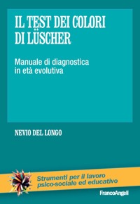copertina di Il test dei colori di Luscher - Manuale di diagnostica in eta' evolutiva