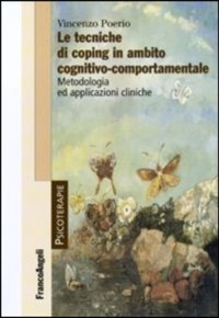copertina di Le tecniche di coping in ambito cognitivo - comportamentale - Metodologia ed applicazioni ...