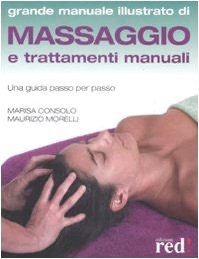copertina di Grande Manuale Illustrato di Massaggio e trattamenti manuali - Una guida passo per ...