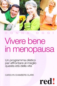 copertina di Vivere Bene in Menopausa - Un programma olistico per affrontare al meglio questa ...