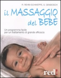 copertina di Il massaggio del bebe' - Finalmente un programma facile per un trattamento di grande ...