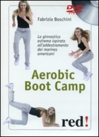 copertina di DVD - Aerobic boot camp - La ginnastica estrema ispirata all' addestramento dei marines ...