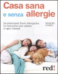 copertina di Casa sana e senza allergie - Le principali fonti allergiche. Le soluzioni piu' adatte ...
