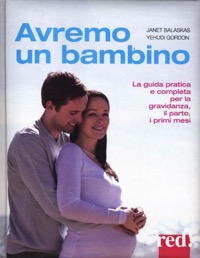 copertina di Avremo un bambino - La nuova guida completa per la gravidanza, il parto, i primi ...