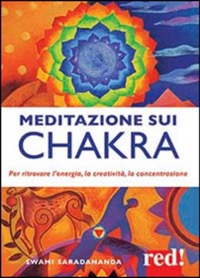 copertina di Meditazione sui chakra - Per ritrovare l' energia, la creativita', la concentrazione