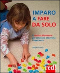 copertina di Imparo a fare da solo - Il metodo Montessori per conoscere attraverso l' esperienza
